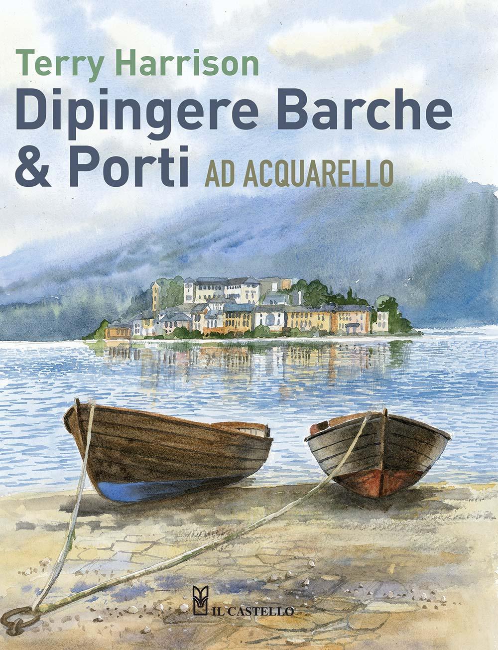 Vorderes Coverbild Dipingere barche & porti ad acquarello