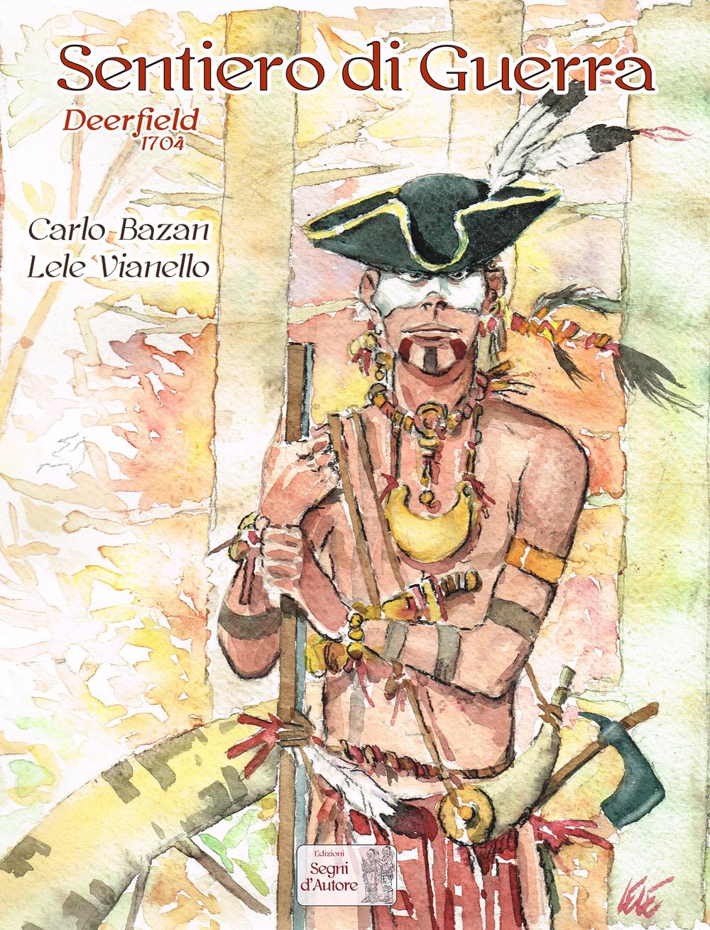 Vorderes Coverbild Sentiero di guerra. Deerfield 1704