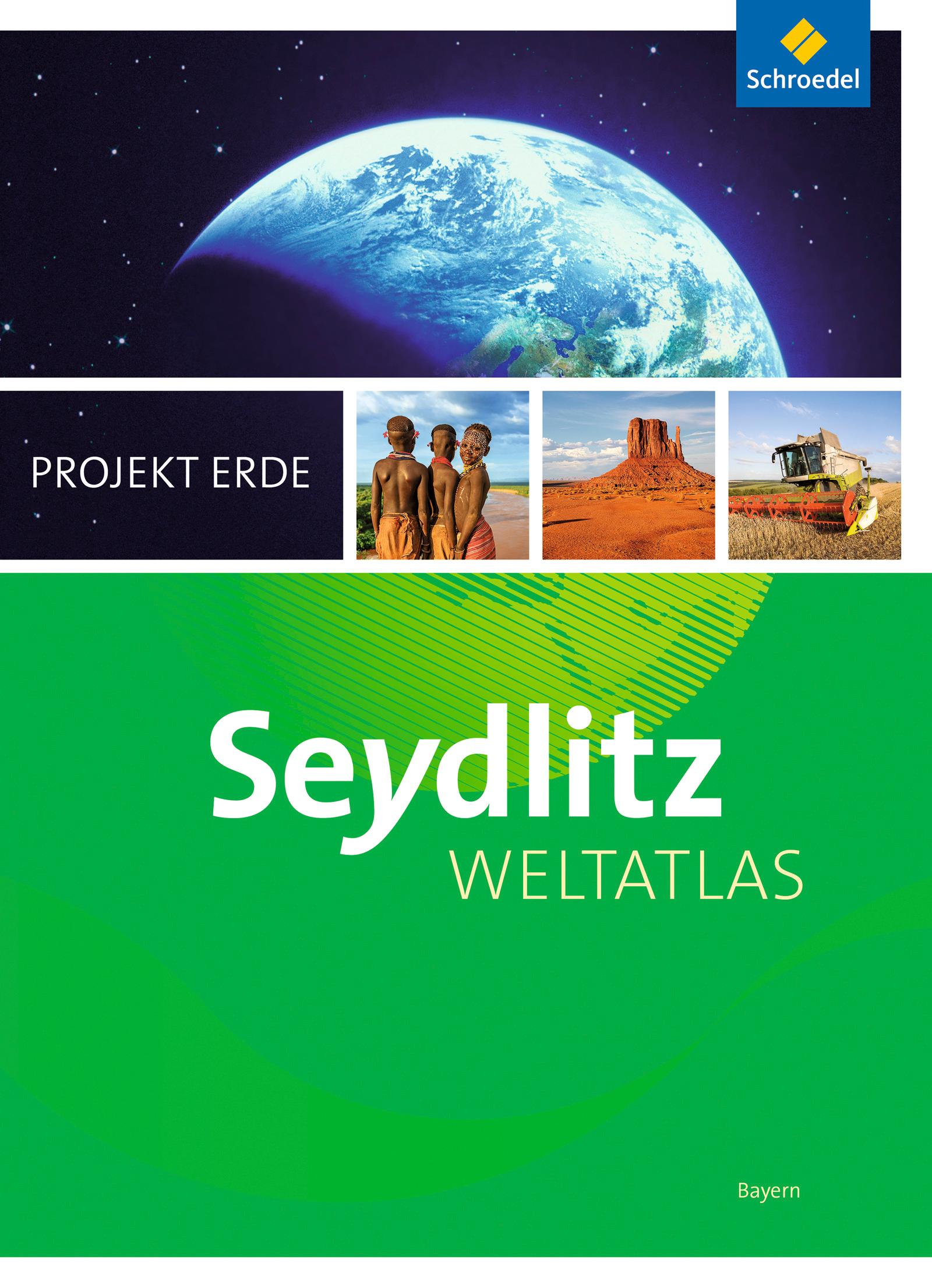 Vorderes Coverbild Seydlitz Weltatlas Projekt Erde. Bayern. Aktuelle Ausgabe