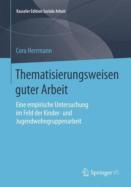 Vorderes Coverbild Thematisierungsweisen guter Arbeit