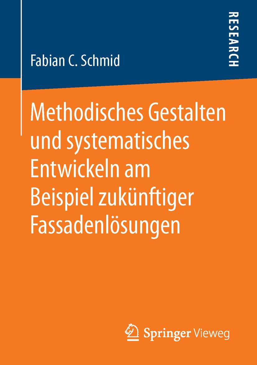 Vorderes Coverbild Methodisches Gestalten und systematisches Entwickeln am Beispiel zukünftiger Fassadenlösungen