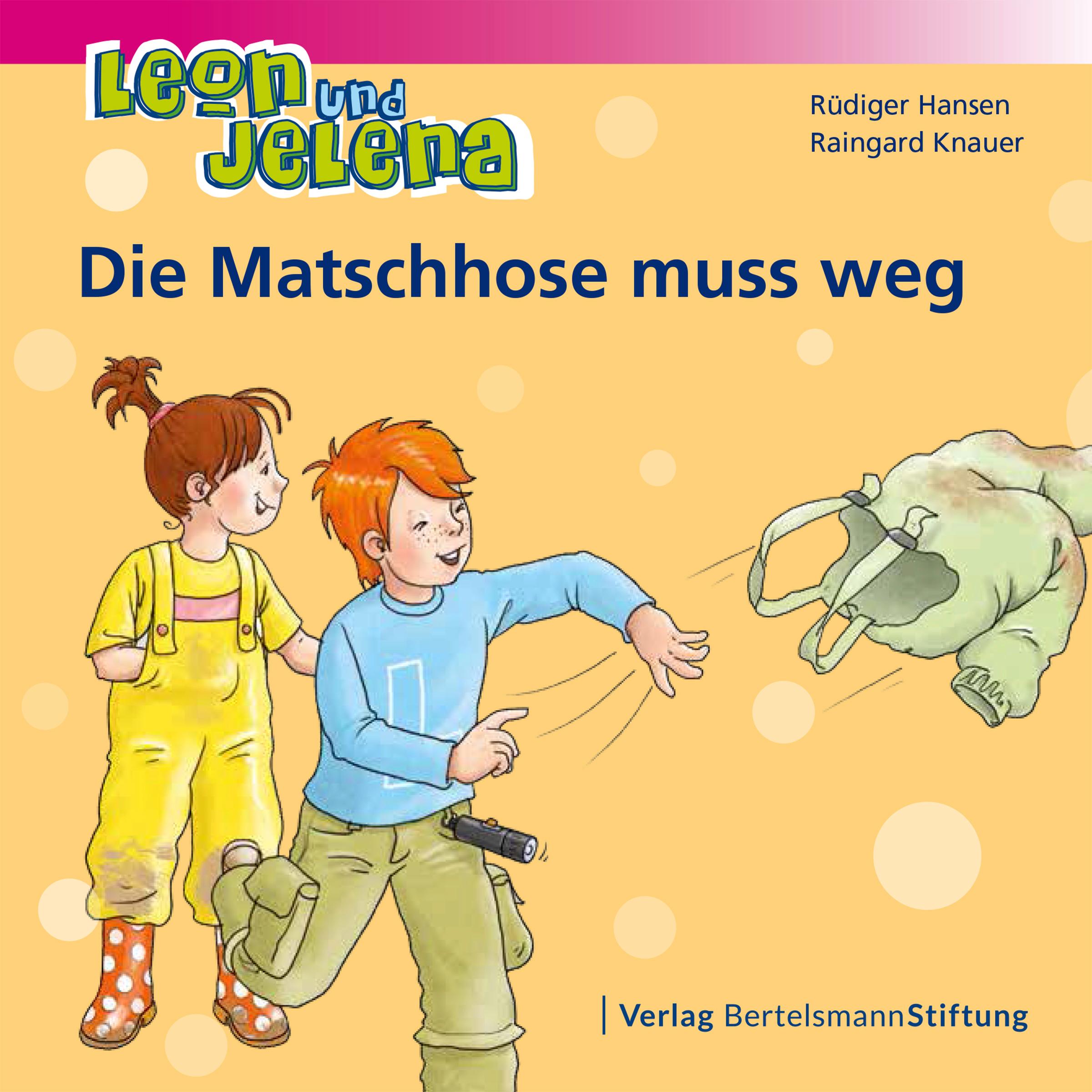 Vorderes Coverbild Leon und Jelena - Die Matschhose muss weg