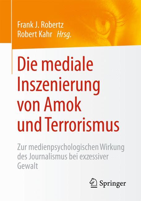 Vorderes Coverbild Die mediale Inszenierung von Amok und Terrorismus
