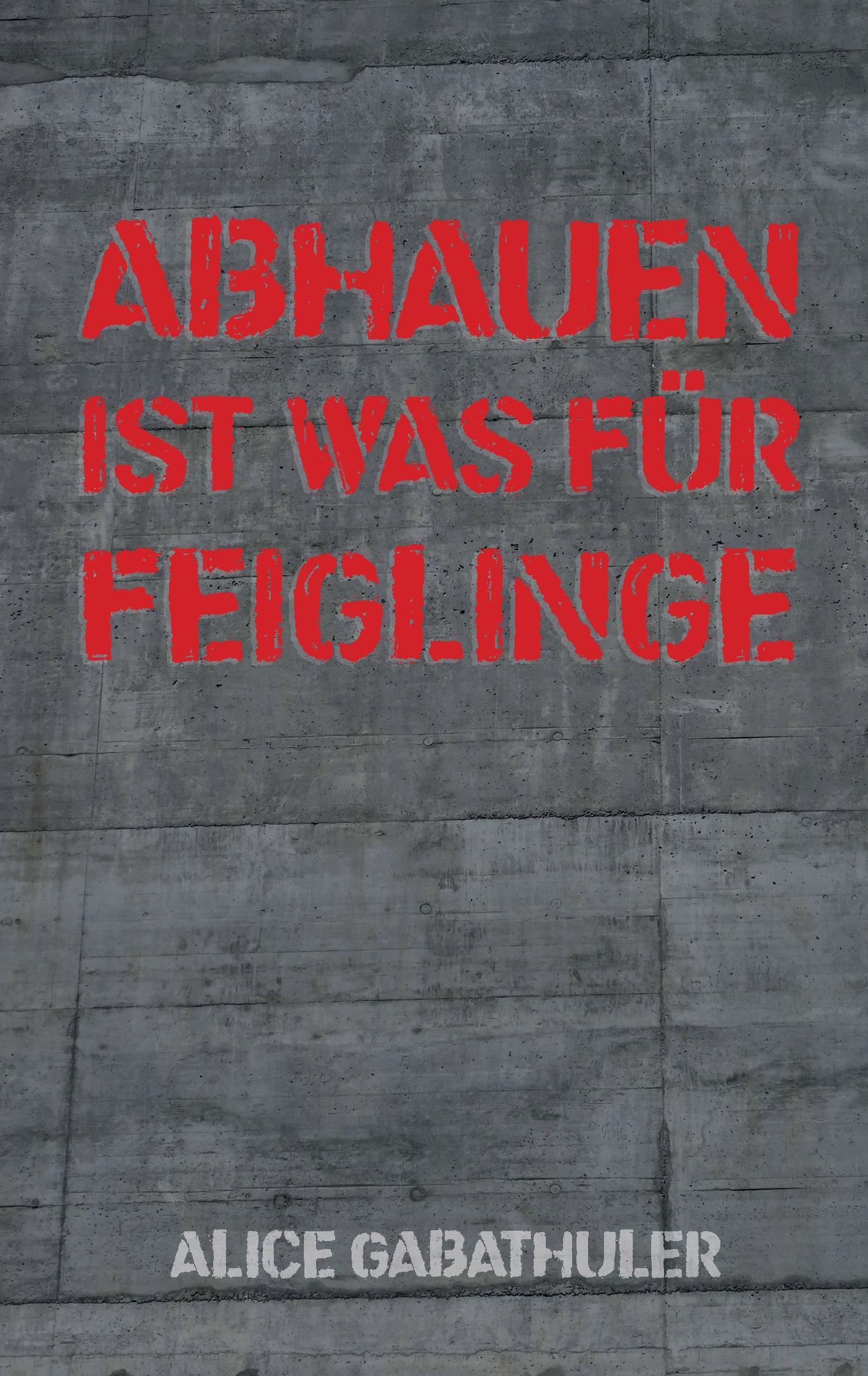 Vorderes Coverbild Abhauen ist was für Feiglinge