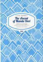Vorderes Coverbild Ascent of Nanda Devi: I believe we so far forgot ourselves as to shake hands on it