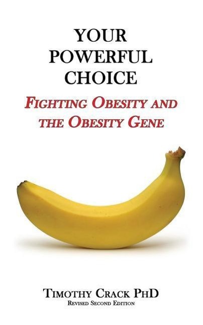 Vorderes Coverbild Your Powerful Choice: Fighting Obesity and the Obesity Gene