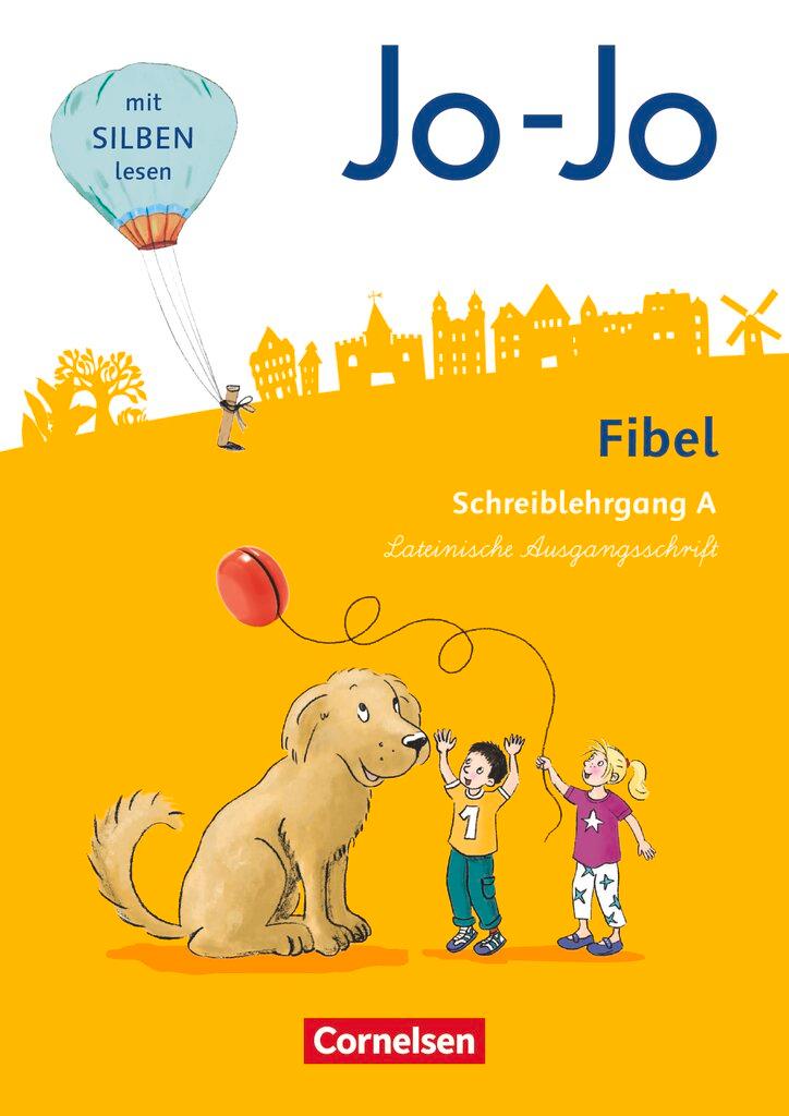 Vorderes Coverbild Jo-Jo Fibel 1. Schuljahr - Allgemeine Ausgabe - Neubearbeitung 2016. Schreiblehrgang A in Lateinischer Ausgangsschrift