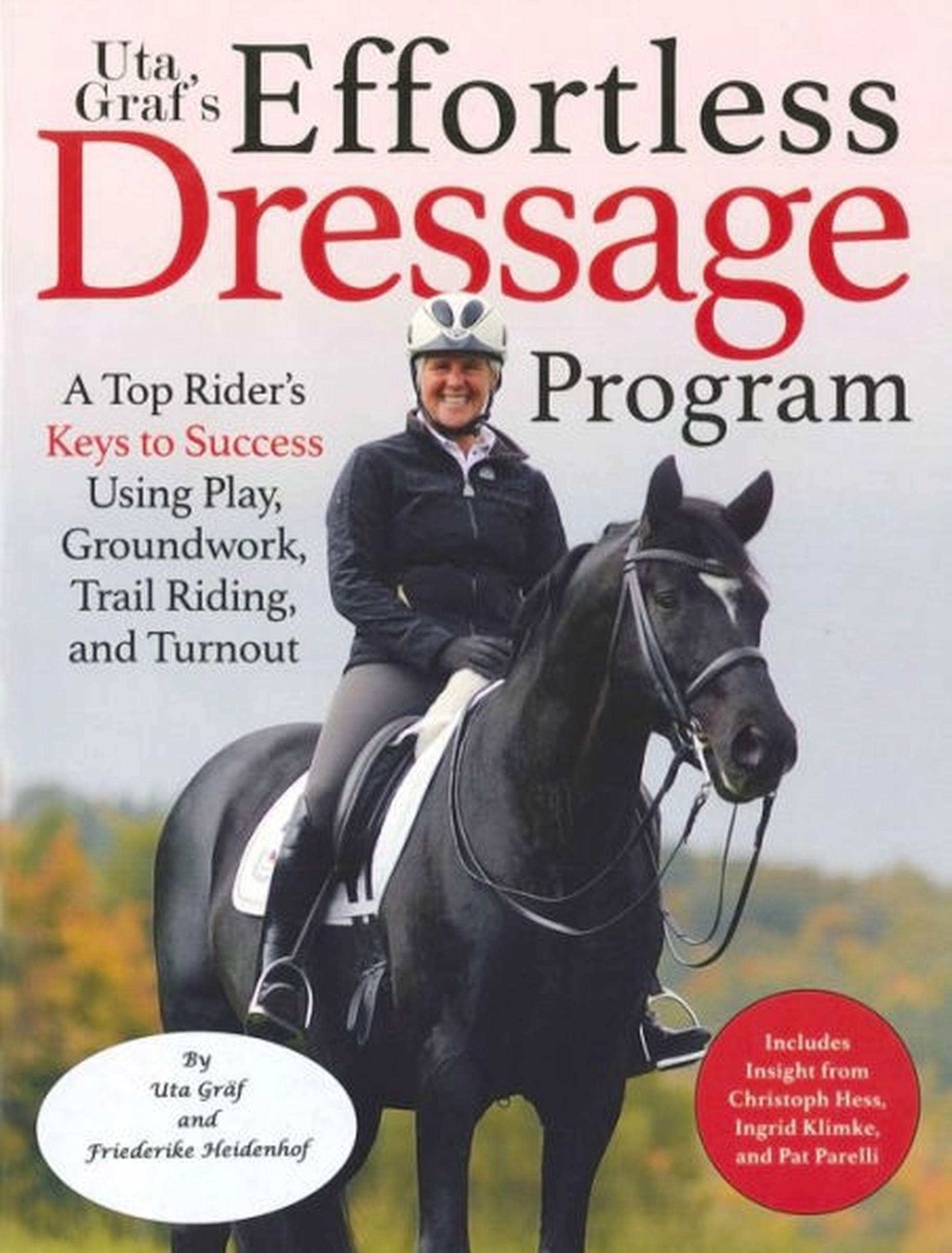 Vorderes Coverbild Uta Gräf's Effortless Dressage Program