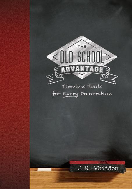 Vorderes Coverbild The Old School Advantage: Timeless Tools for Every Generation