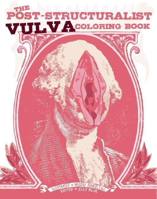 Vorderes Coverbild The Post-Structuralist Vulva Coloring Book