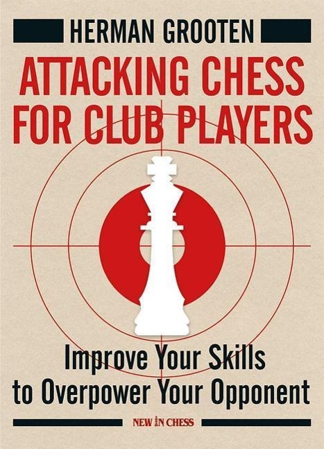 Vorderes Coverbild Attacking Chess for Club Players
