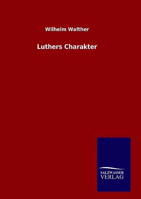 Vorderes Coverbild Luthers Charakter