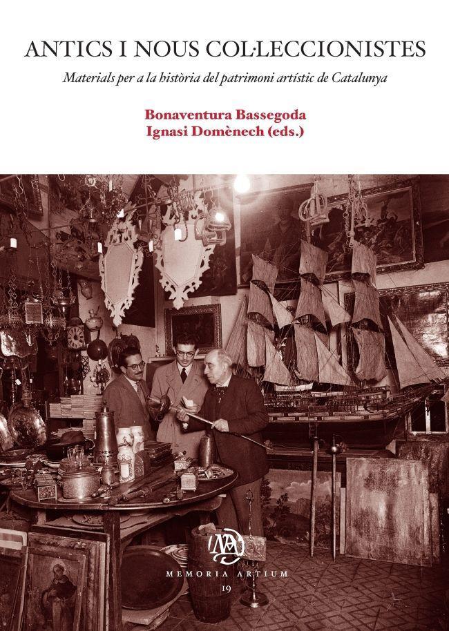 Vorderes Coverbild Antics i nous col·leccionistes : materials per a la història del patrimoni artístic de Catalunya