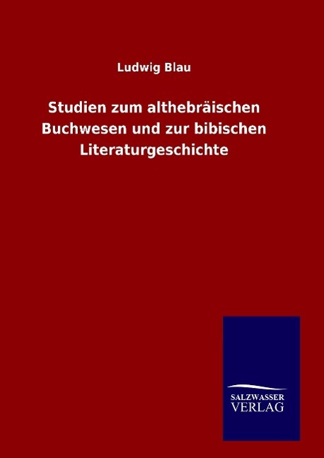 Vorderes Coverbild Studien zum althebräischen Buchwesen und zur bibischen Literaturgeschichte
