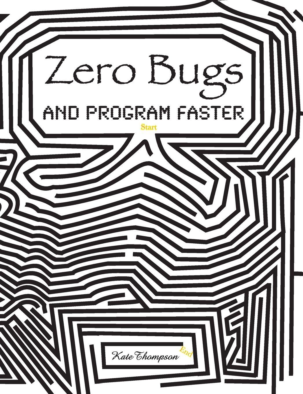 Vorderes Coverbild Zero Bugs and Program Faster