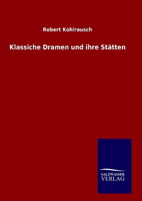 Vorderes Coverbild Klassiche Dramen und ihre Stätten