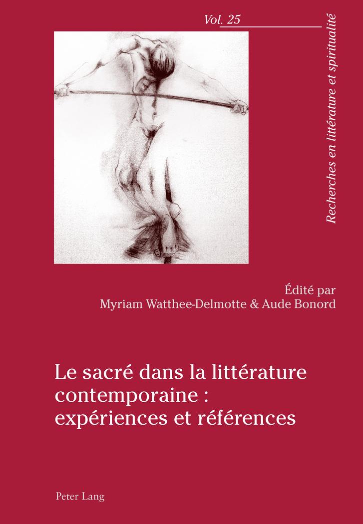 Vorderes Coverbild Le sacré dans la littérature contemporaine : expériences et références