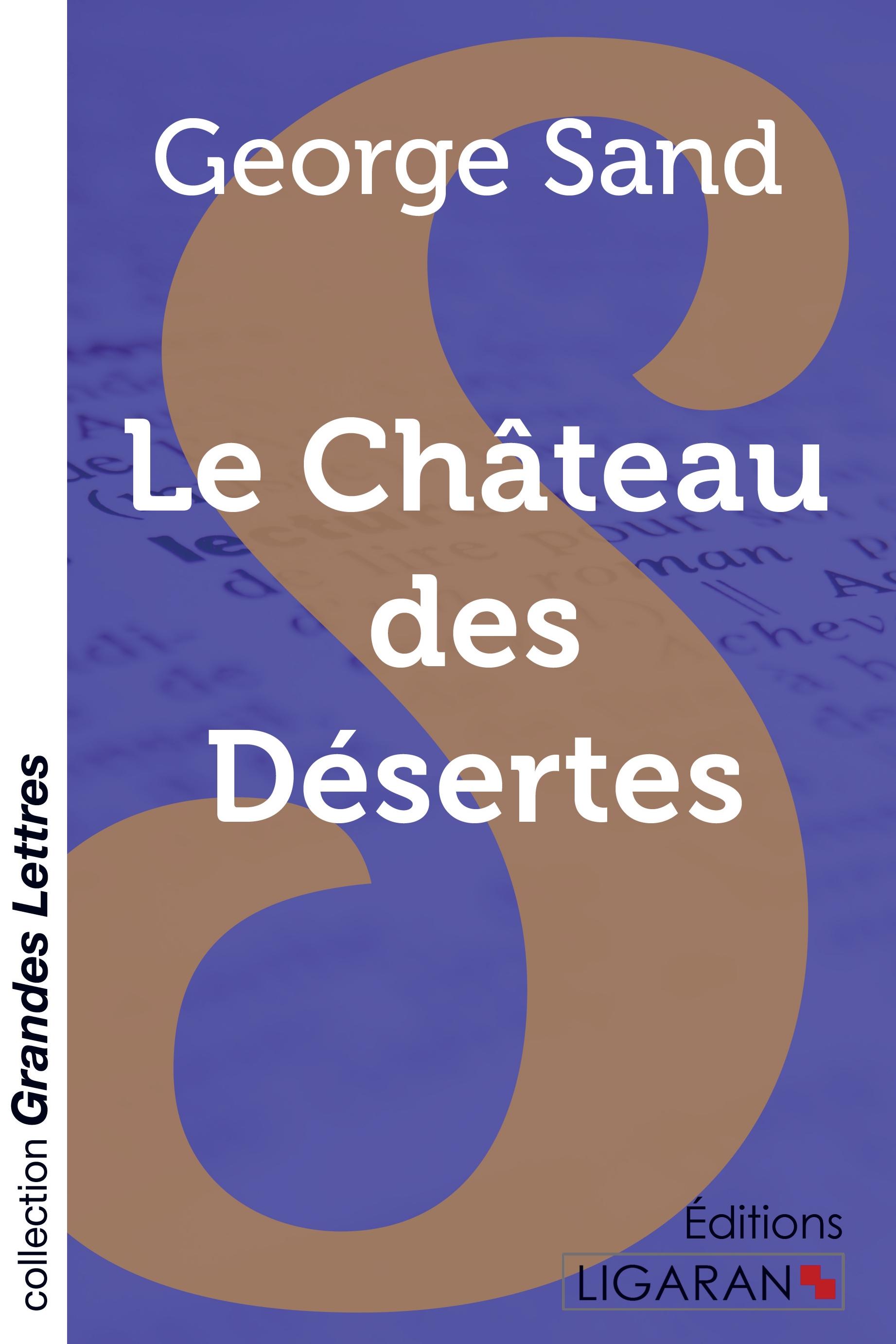 Vorderes Coverbild Le Château des Désertes (grands caractères)