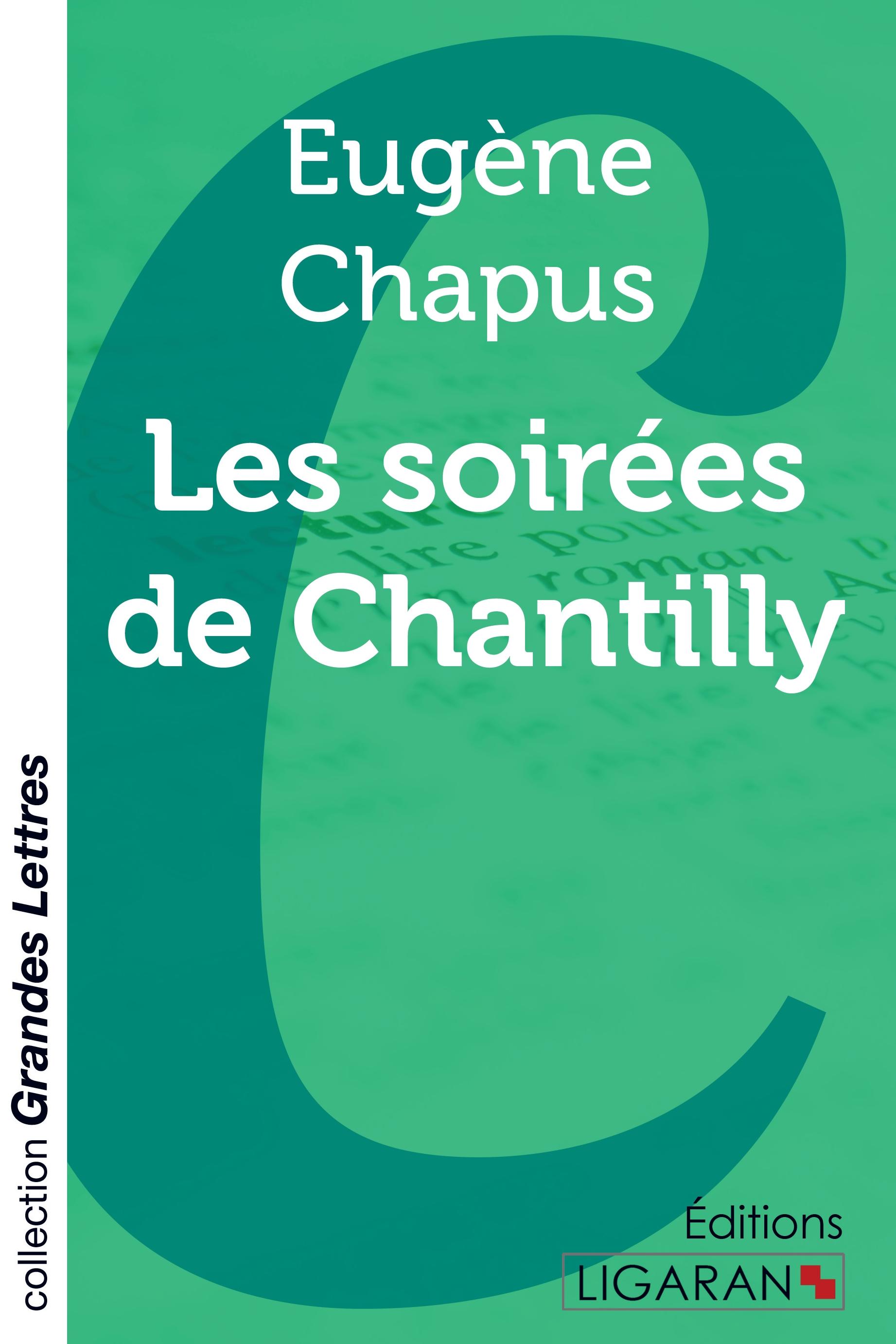 Vorderes Coverbild Les soirées de Chantilly (grands caractères)