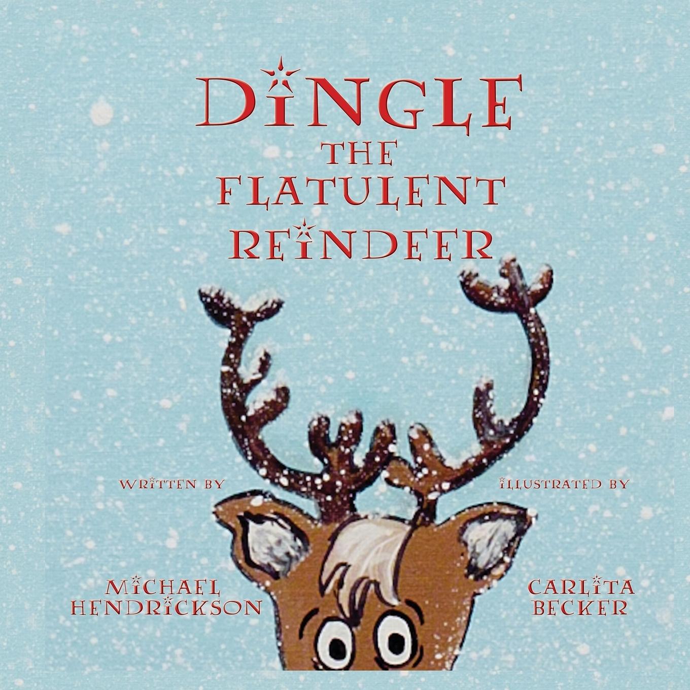 Vorderes Coverbild Dingle the Flatulent Reindeer