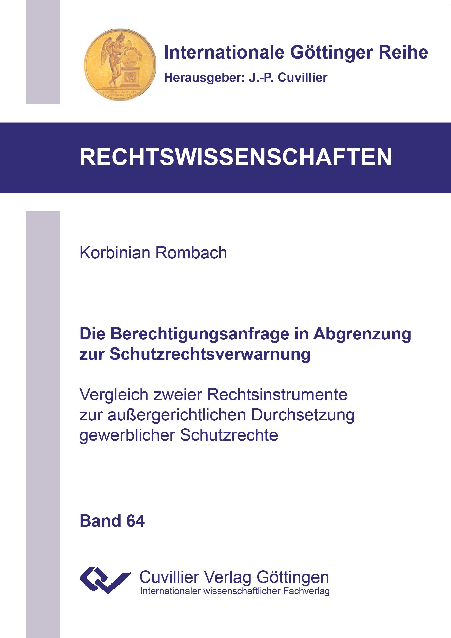 Vorderes Coverbild Die Berechtigungsanfrage in Abgrenzung zur Schutzrechtsverwarnung. Vergleich zweier Rechtsinstrumente zur außergerichtlichen Durchsetzung gewerblicher Schutzrechte