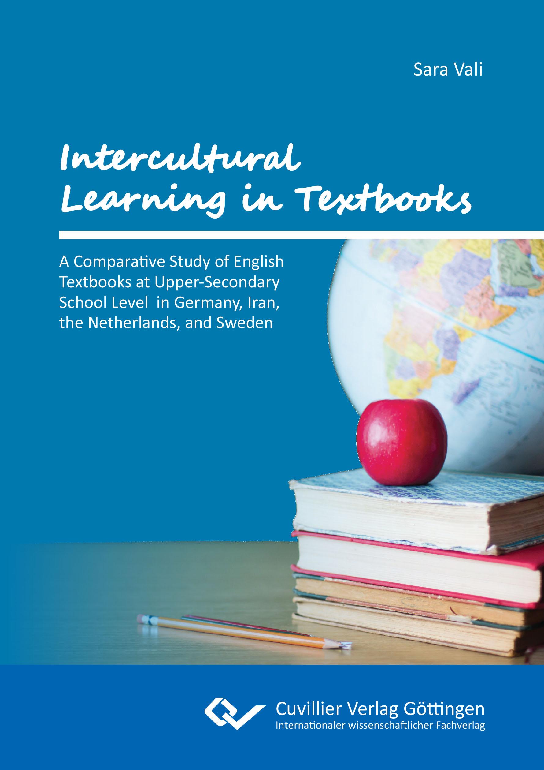 Vorderes Coverbild Intercultural Learning in Textbooks. A Comparative Study of English Textbooks at Upper-Secondary School Level in Germany, Iran, the Netherlands, and Sweden