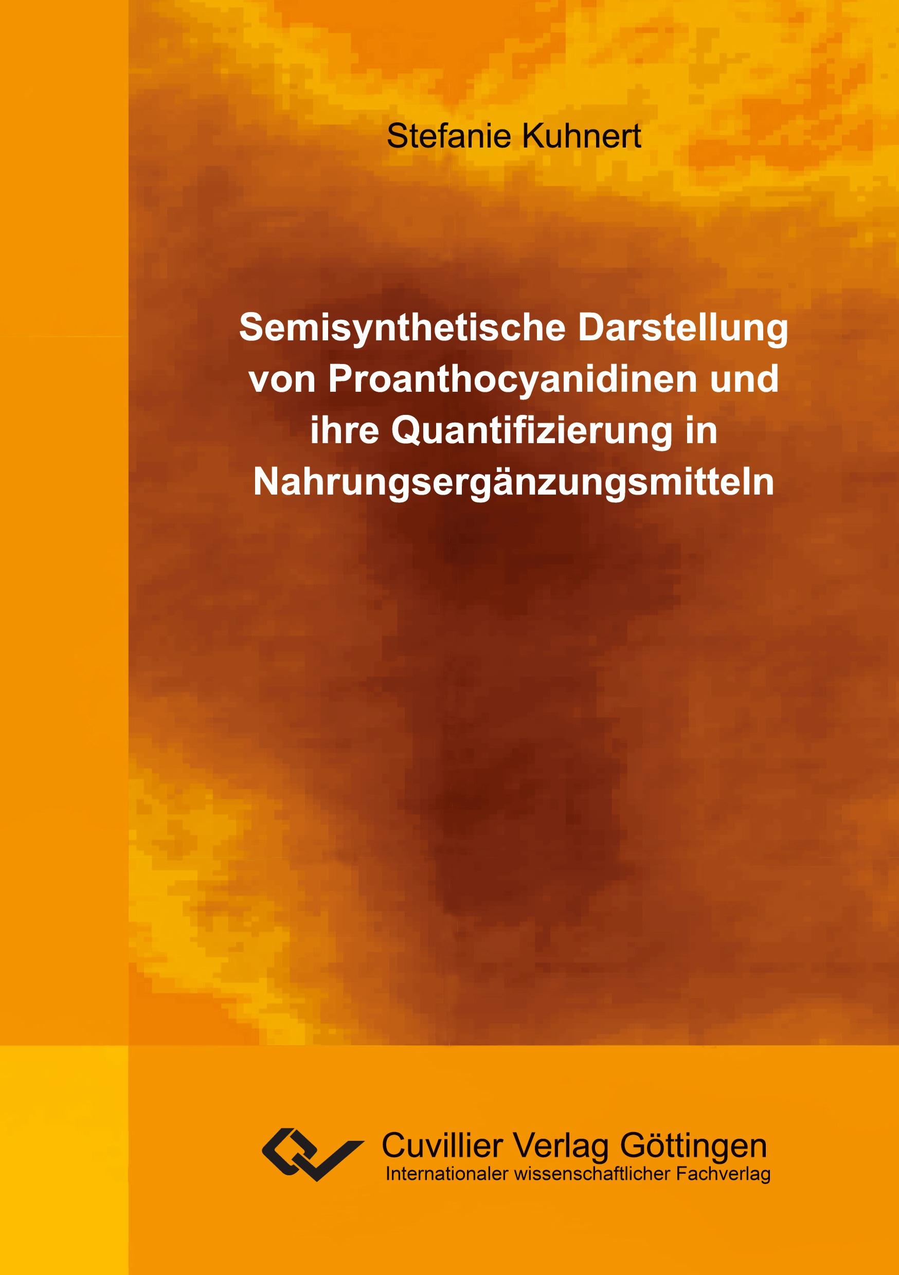 Vorderes Coverbild Semisynthetische Darstellung von Proanthocyanidinen und ihre Quantifizierung in Nahrungsergänzungsmitteln