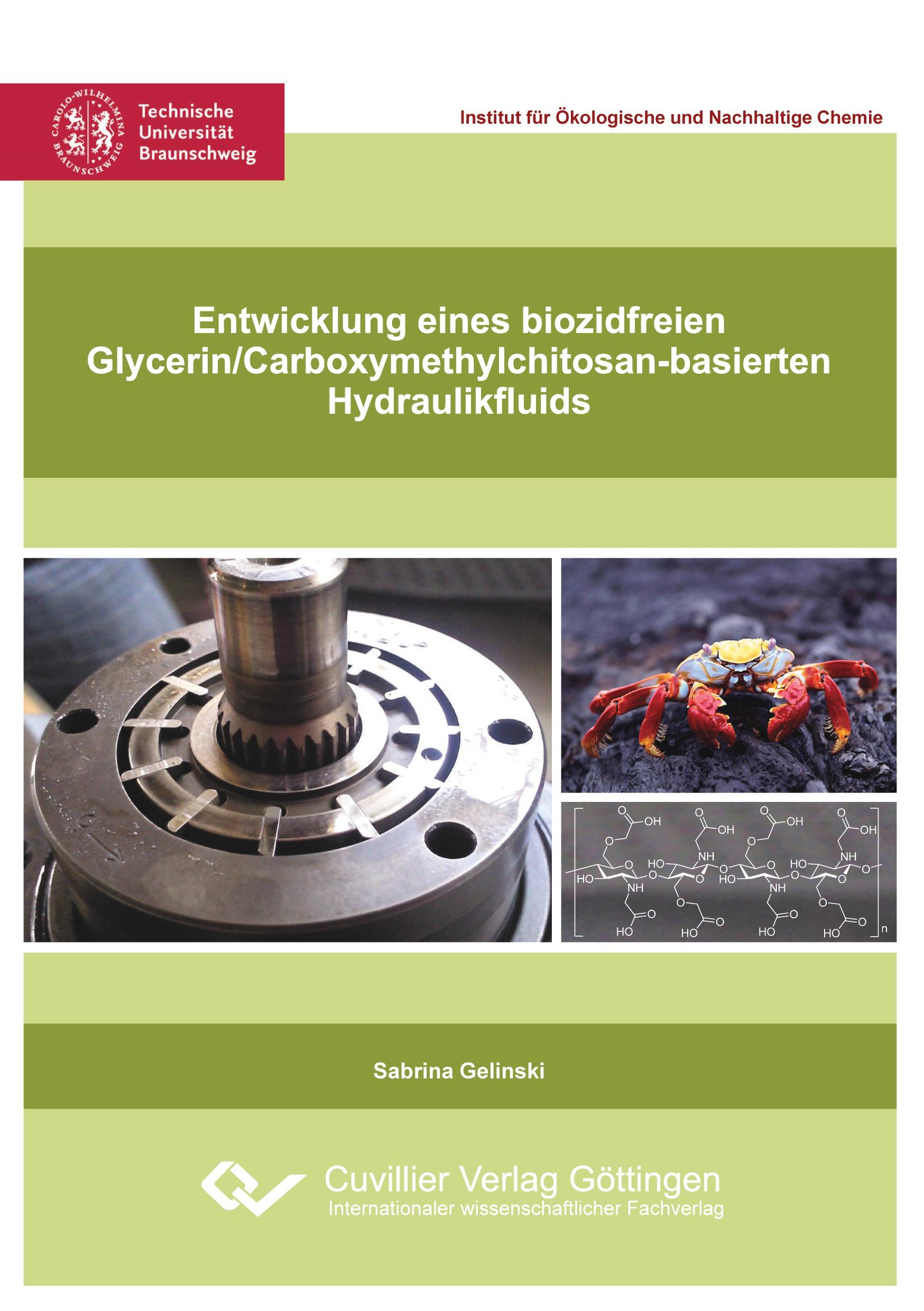 Vorderes Coverbild Entwicklung eines biozidfreien Glycerin/Carboxymethylchitosan-basierten Hydraulikfluids