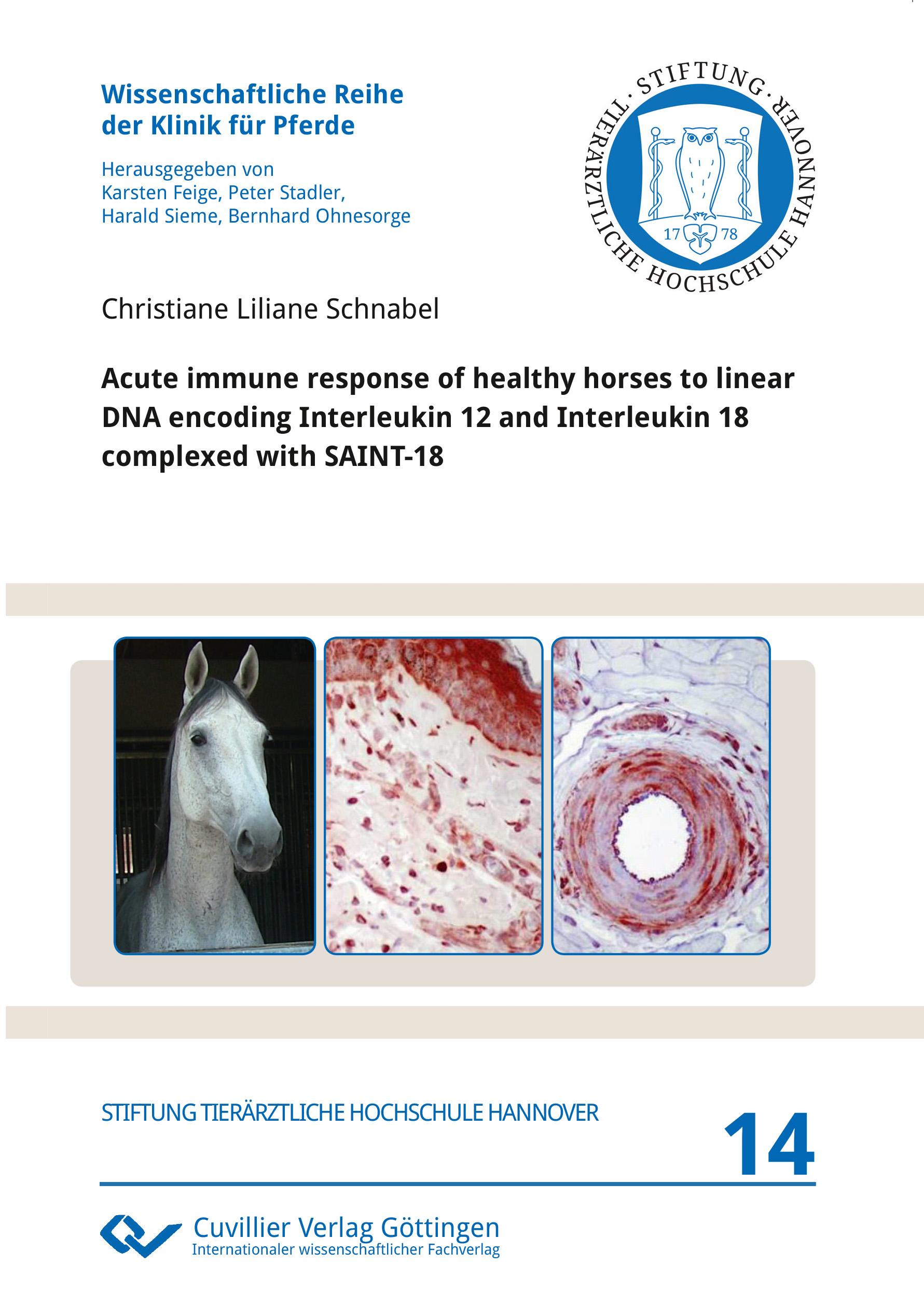 Vorderes Coverbild Acute immune response of healthy horses to linear DNA encoding Interleukin 12 and Interleukin 18 complexed with SAINT-18