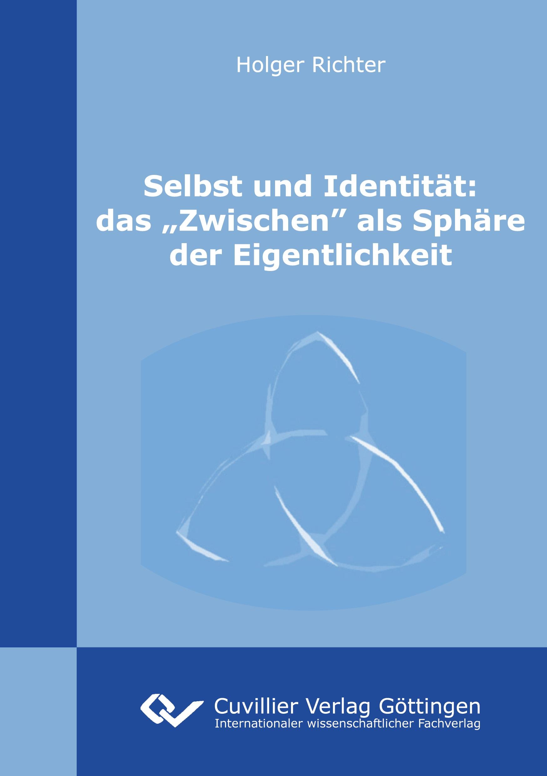 Vorderes Coverbild Selbst und Identität: das "Zwischen" als Sphäre der Eigentlichkeit