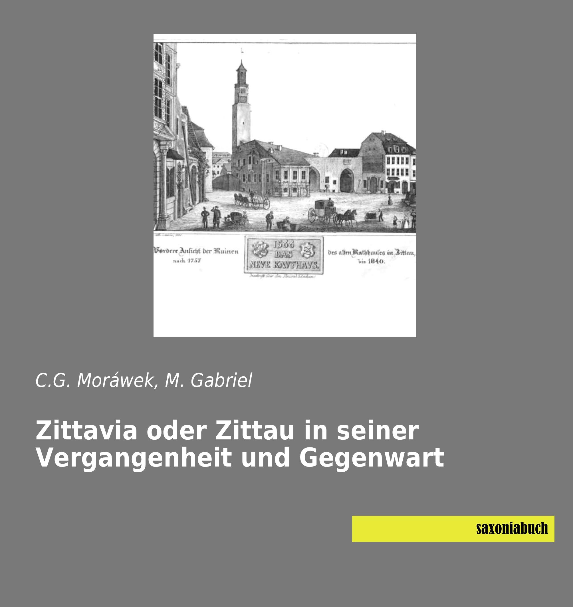 Vorderes Coverbild Zittavia oder Zittau in seiner Vergangenheit und Gegenwart