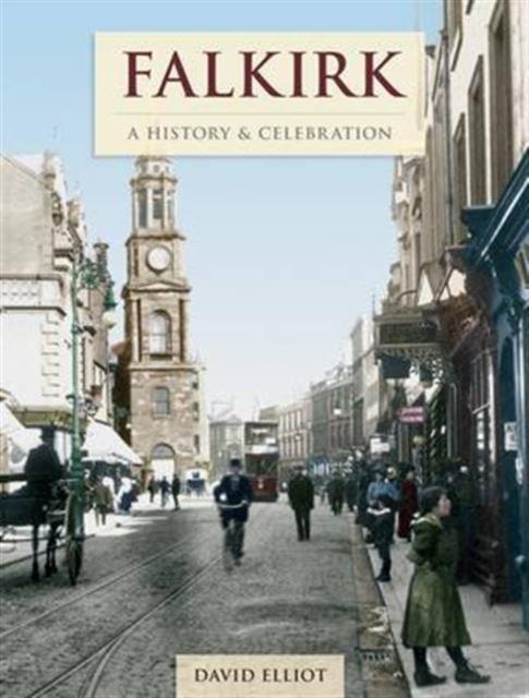 Vorderes Coverbild Falkirk - A History And Celebration