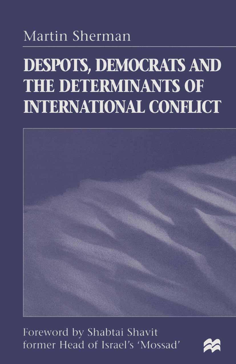 Vorderes Coverbild Despots, Democrats and the Determinants of International Conflict