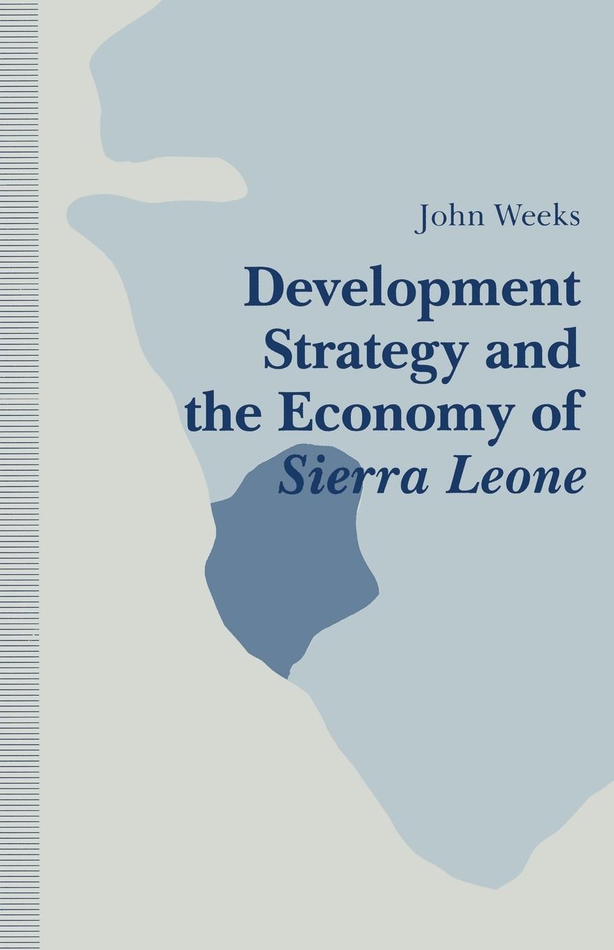 Vorderes Coverbild Development Strategy and the Economy of Sierra Leone