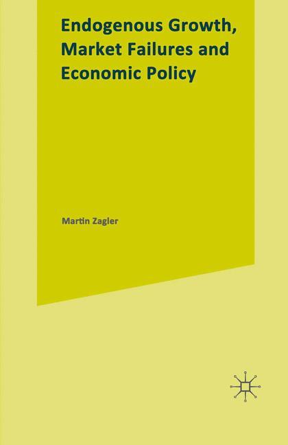 Vorderes Coverbild Endogenous Growth, Market Failures and Economic Policy