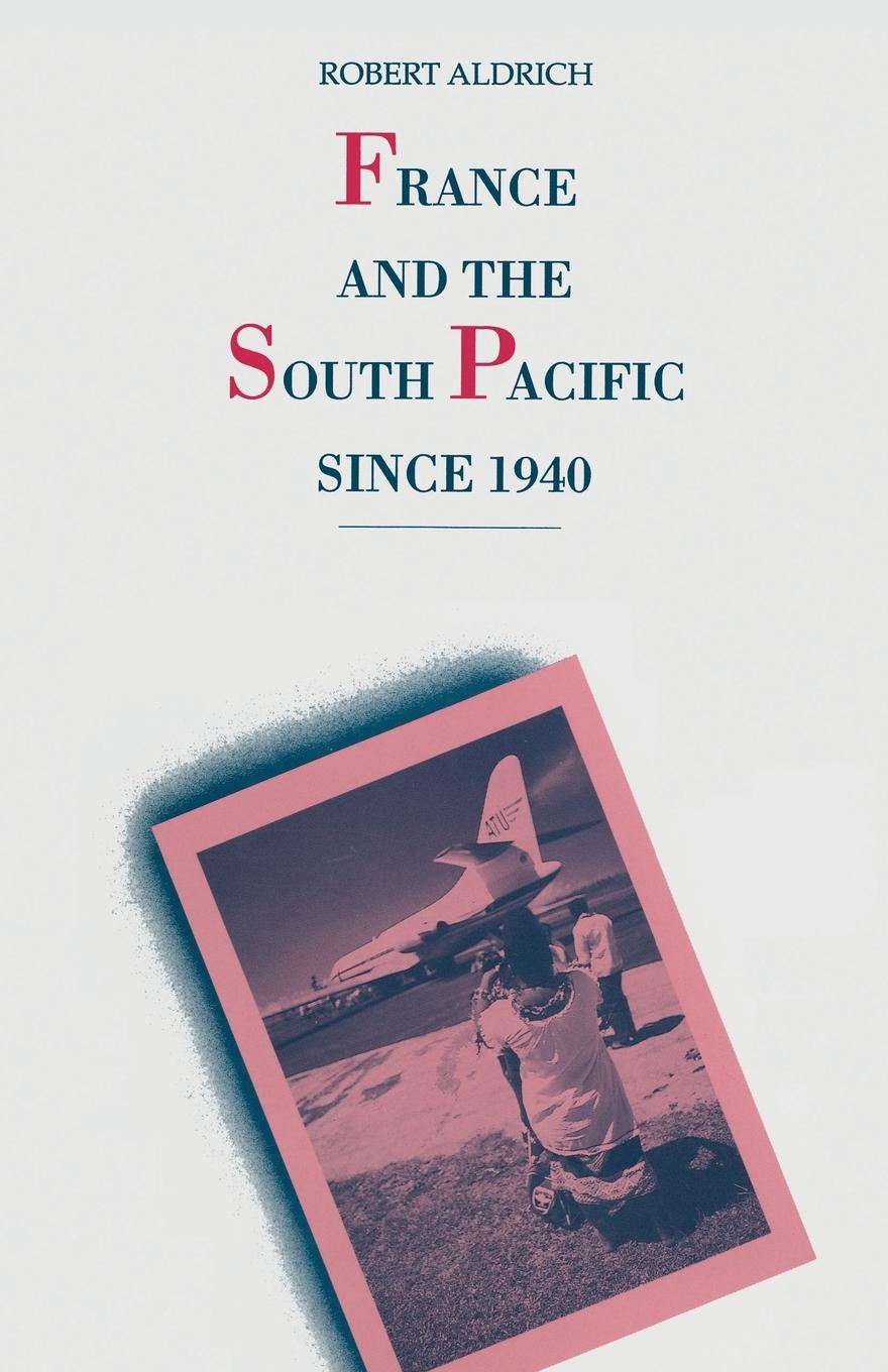 Vorderes Coverbild France and the South Pacific Since 1940