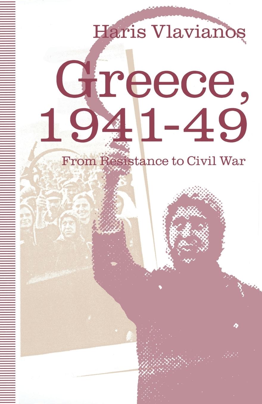 Vorderes Coverbild Greece, 1941-49: From Resistance to Civil War
