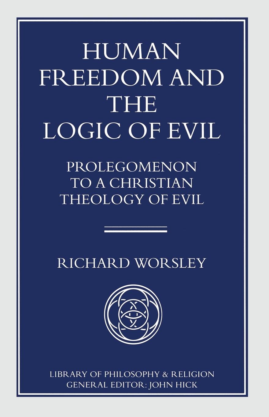 Vorderes Coverbild Human Freedom and the Logic of Evil