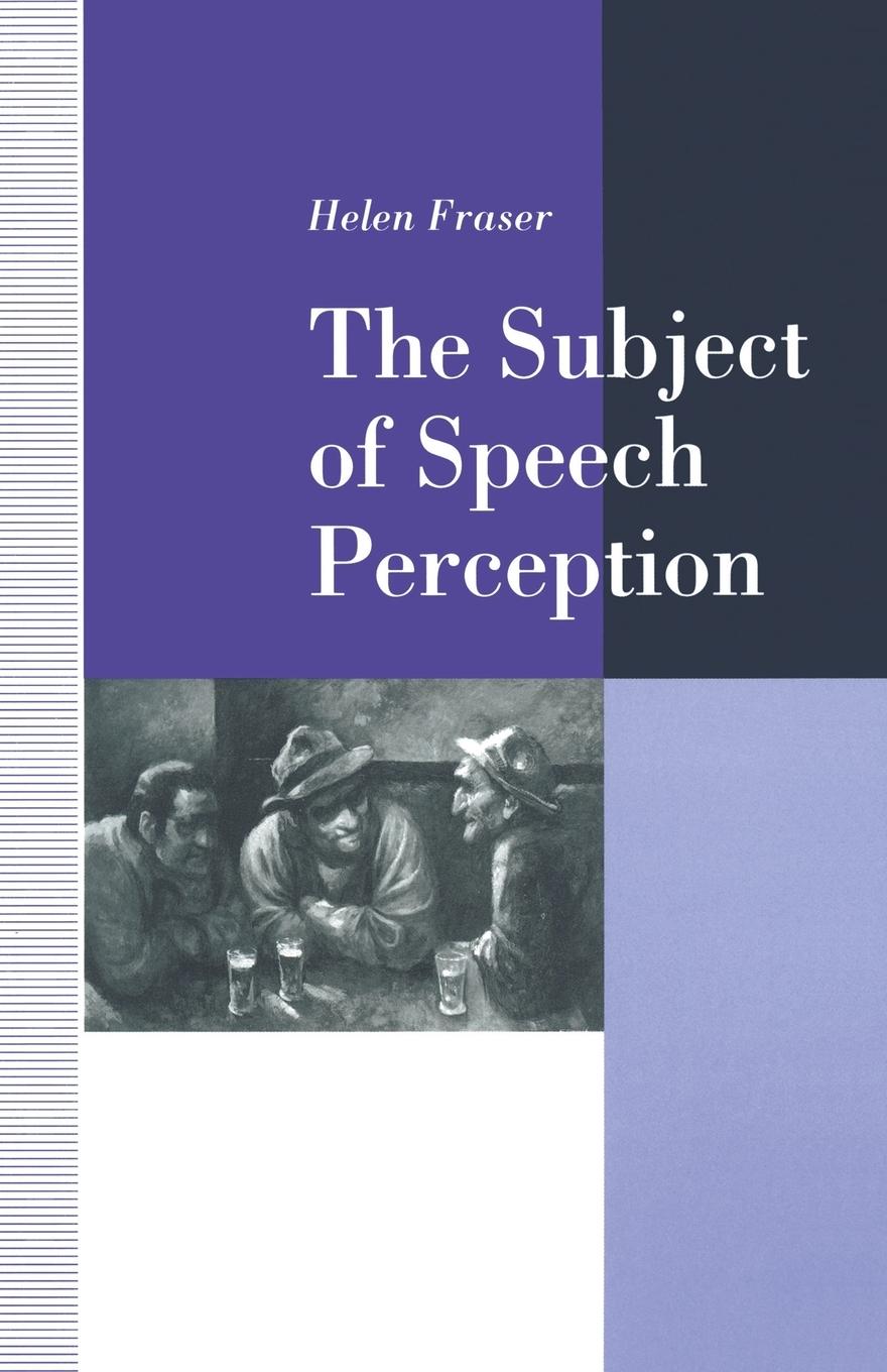 Vorderes Coverbild The Subject of Speech Perception
