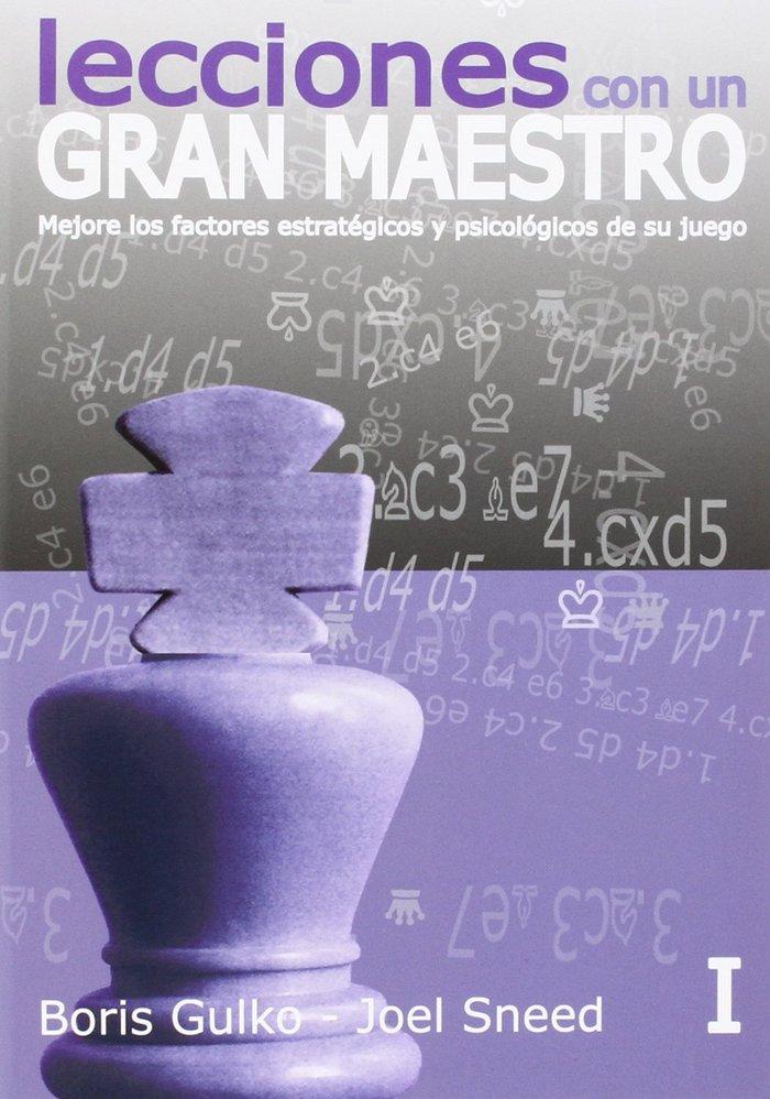 Vorderes Coverbild Lecciones con un gran maestro I. Mejore los factores estratégicos y psicológicos de su juego