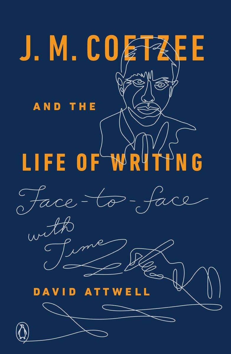 Vorderes Coverbild J. M. Coetzee and the Life of Writing