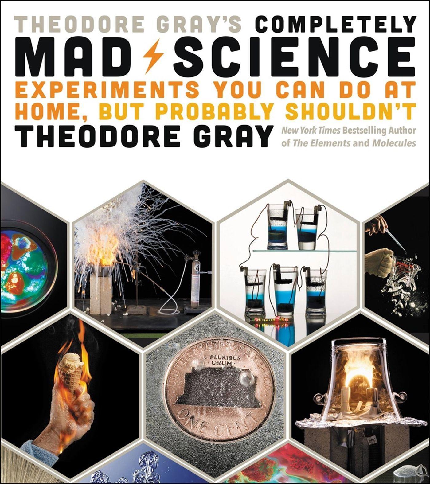 Vorderes Coverbild Theodore Gray's Completely Mad Science