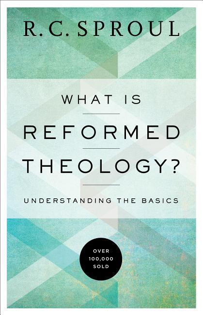 Vorderes Coverbild What Is Reformed Theology?