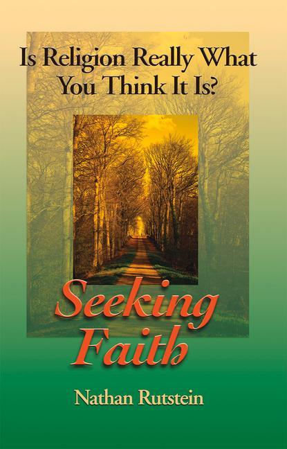 Vorderes Coverbild Seeking Faith: Is Religion Really What You Think It Is?