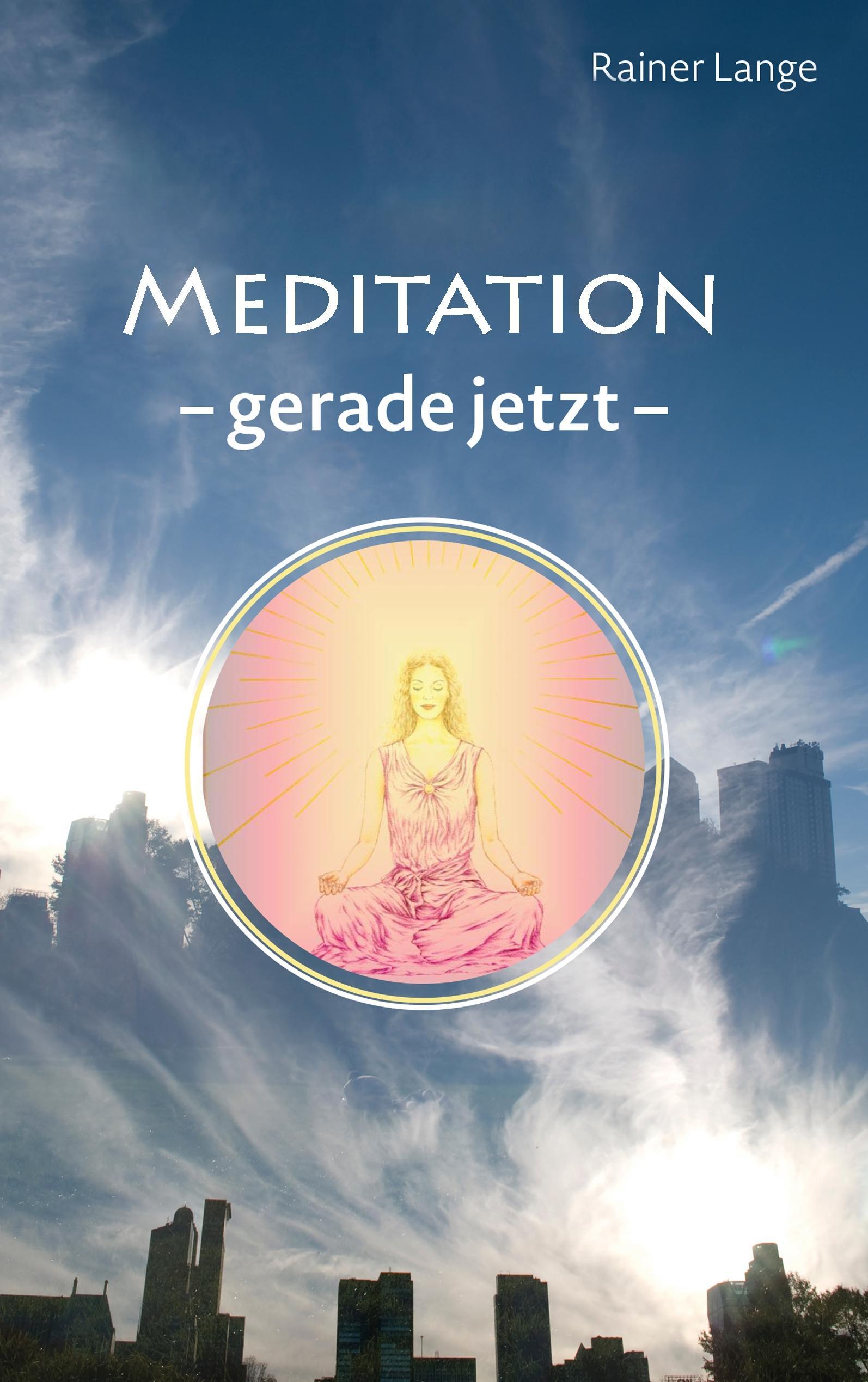 Vorderes Coverbild Meditation - gerade jetzt