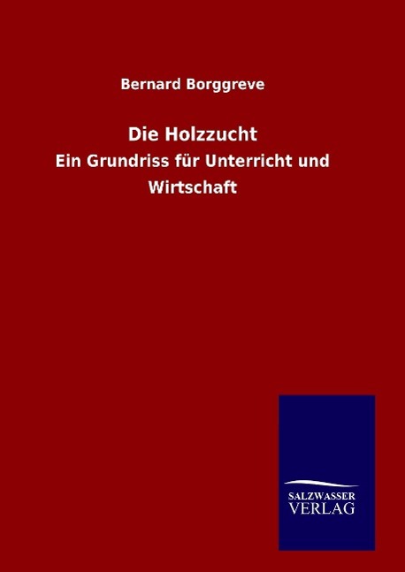 Vorderes Coverbild Die Holzzucht