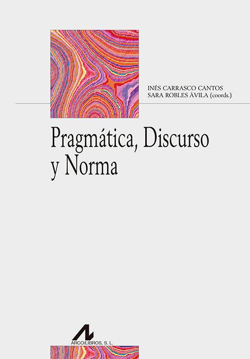Vorderes Coverbild Pragmática, discurso y norma