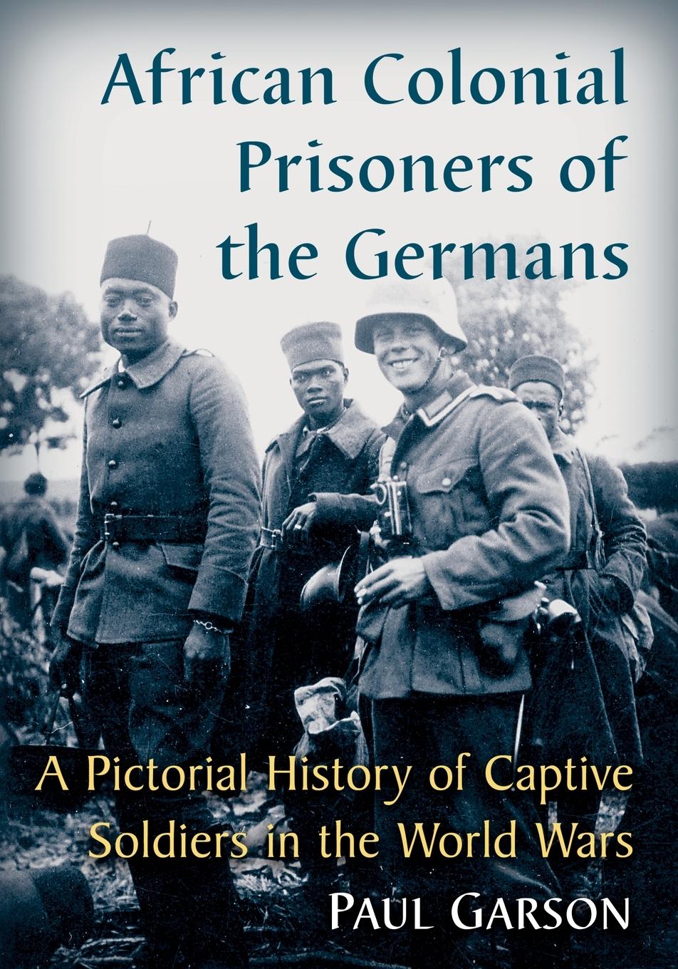 Vorderes Coverbild African Colonial Prisoners of the Germans