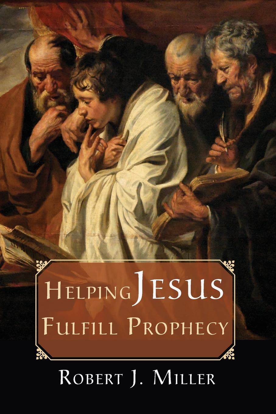 Vorderes Coverbild Helping Jesus Fulfill Prophecy