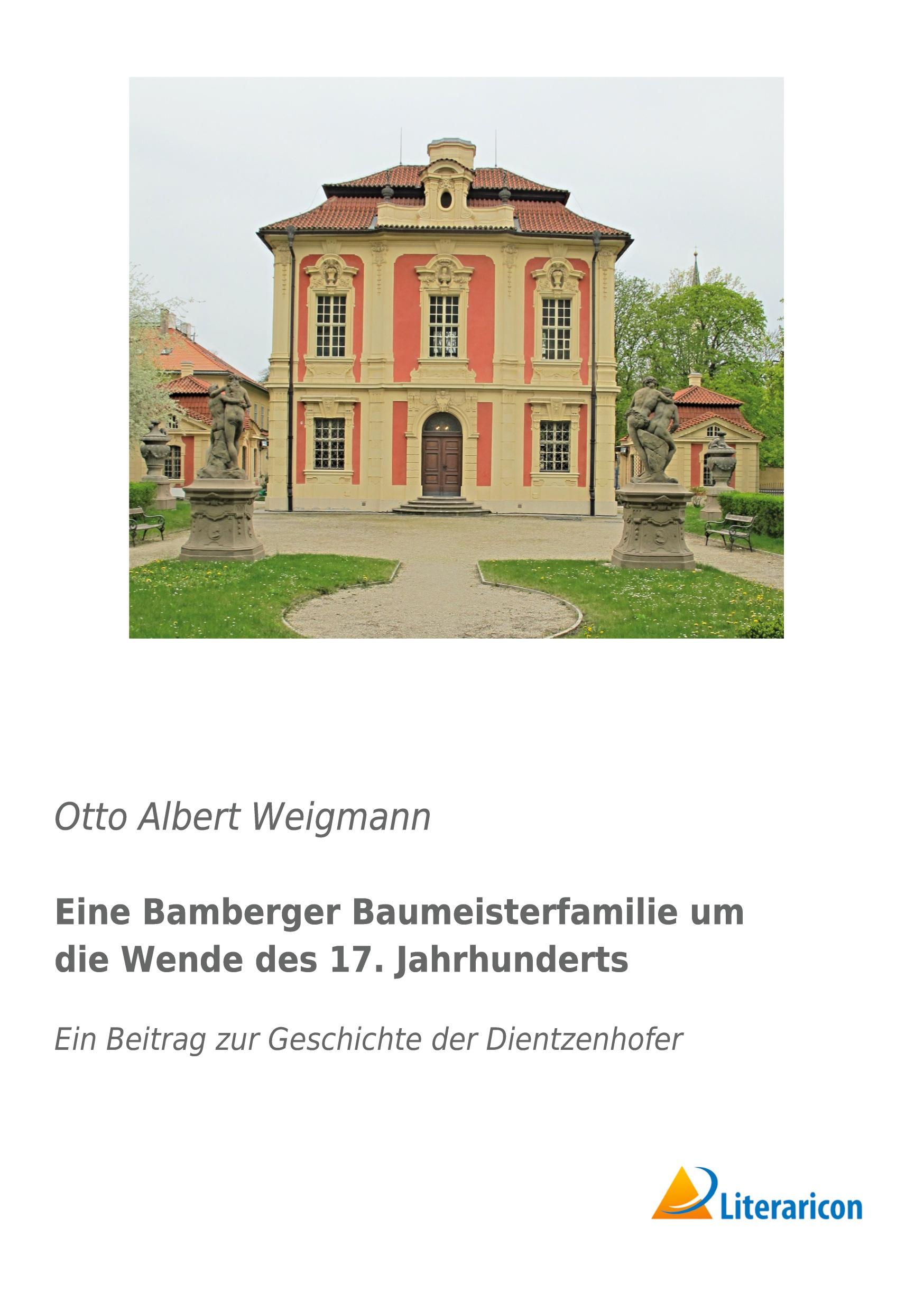 Vorderes Coverbild Eine Bamberger Baumeisterfamilie um die Wende des 17. Jahrhunderts